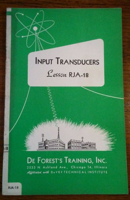 DE FOREST'S TRAINING INC. (DeVRY Technical Inst) Lesson RJA-18 INPUT TRANSDUCERS