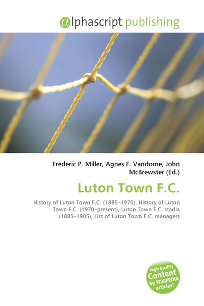 Frederic P. Miller (U. A.) | Luton Town F.C | Taschenbuch | Englisch (2026)-image