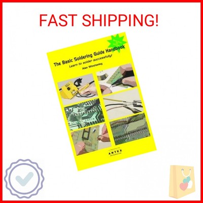 The Basic Soldering Guide Handbook: Learn to solder electronics successfully Pap