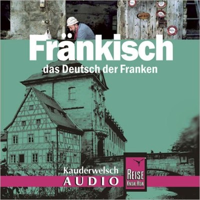 Reise Know-How Kauderwelsch AUDIO Fränkisch (Audio-CD): Kauderwelsch-CD Kauderwe