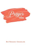 Da'shaun Charles | Prayer Journal | Taschenbuch | Englisch (2022) | Xlibris US