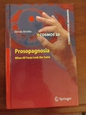 Prosopagnosia: When All Faces Look the Same, Davide Rivolta (Cognitive Systems)