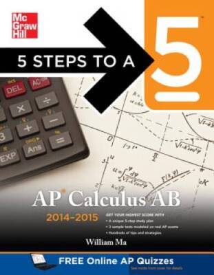 5 Steps to a 5 AP Calculus AB, 2014-2015 Edition (5 Steps to a 5 on  - VERY GOOD