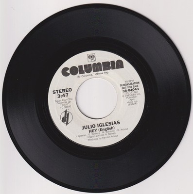 Julio Iglesias   Hey (English) - Import 7'' Vinyl Promo Single 1983  Columbia
