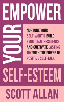 Empower Your Self-Esteem Allan Taschenbuch Englisch 2024 EAN 9781990484971
