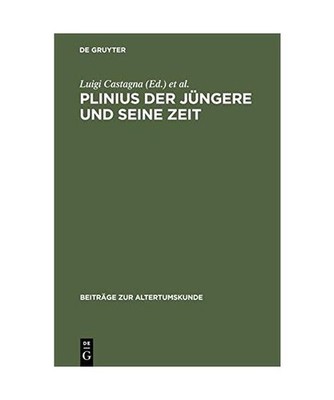 Plinius der Jüngere und seine Zeit