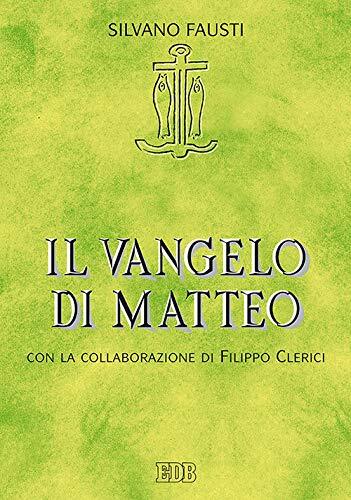 9788810211434 Il Vangelo di Matteo - Silvano Fausti