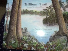 The Trillium Trail: Ecology of the Mind and Heart - Paperback - GOOD