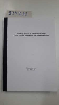 Case Study Research in  Information Systems: Critical Analysis, Applications, an
