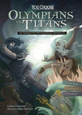 Olympians vs. Titans: An Interactive Mythological Adventure (You Choose Book...