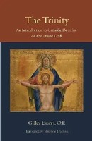 The Trinity | An Introduction To Catholic Doctrine On The Triune God | Emery