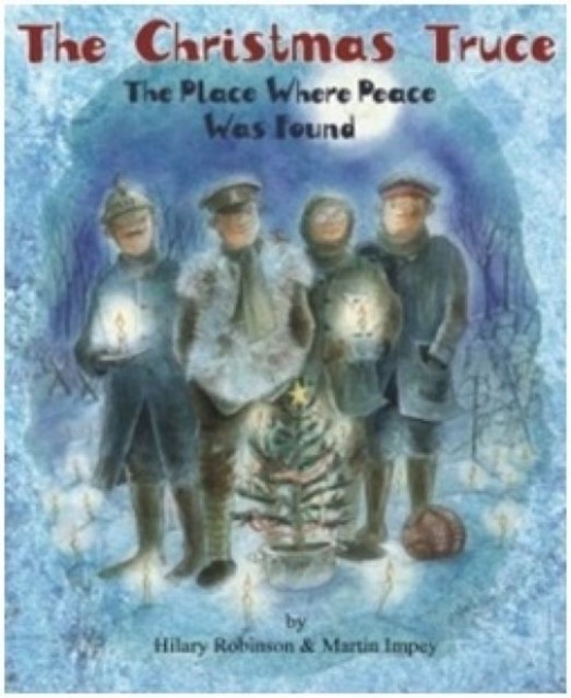 The Christmas Truce by Hilary Robinson (Paperback Book)