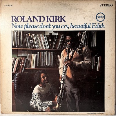 Roland Kirk Now Don t You Cry, Beautiful Edith 1967 G+ Verve GF
