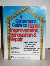 A Consumers Guide to Home Improvement, Renovation and Repair - GOOD