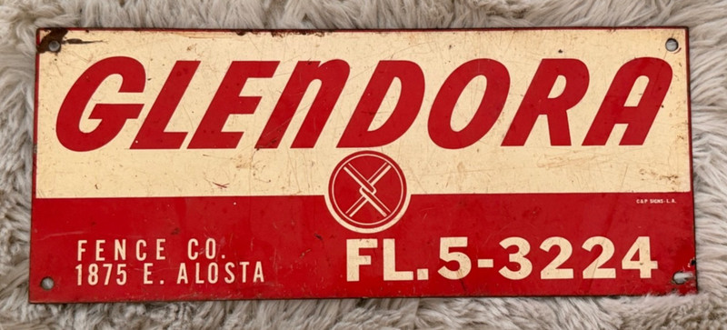 Vintage GLENDORA Fence Co. Metal Sign By C&P Signs LA CA  OLD ADVERTISING SIGN