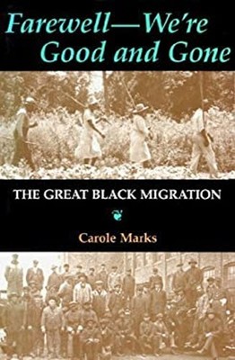 Farewell--We're Good and Gone : The Great Black Migration Carole