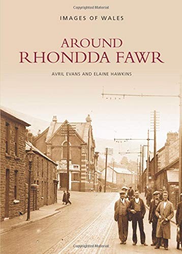 Around Rhondda Fawr,Martin Marix Evans
