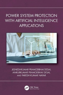 Power System Protection with Artificial Intelligence Applicat... - 9781032470580