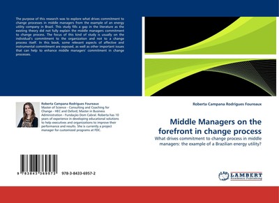 Middle Managers on the forefront in change process Roberta Campana Rodrigues Fou