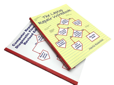 The Laptop Repair Workbook and  Computer Repair with Diagnostic Flowcharts