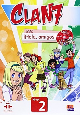 CLAN 7 CON HOLA, AMIGOS! 2 LIBRO ALUMNO (SPANISH EDITION) By Gomez Maria Castro