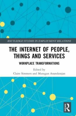 Internet of People, Things and Services : Workplace Transformations, Hardcove...