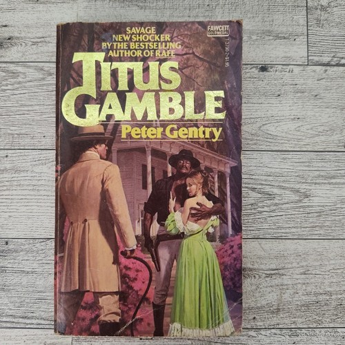 Peter Gentry Rafe TITUS GAMBLE Peter Gentry 1977 1st Edition Paperback Historical Fiction ...