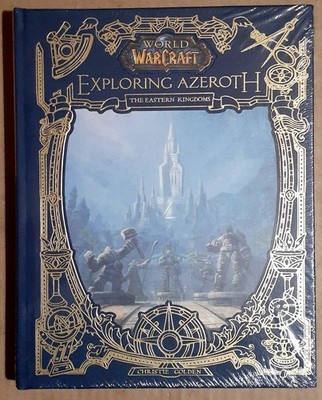 World Of Warcraft Exploring Azeroth The Eastern Kingdoms Hardback Book
