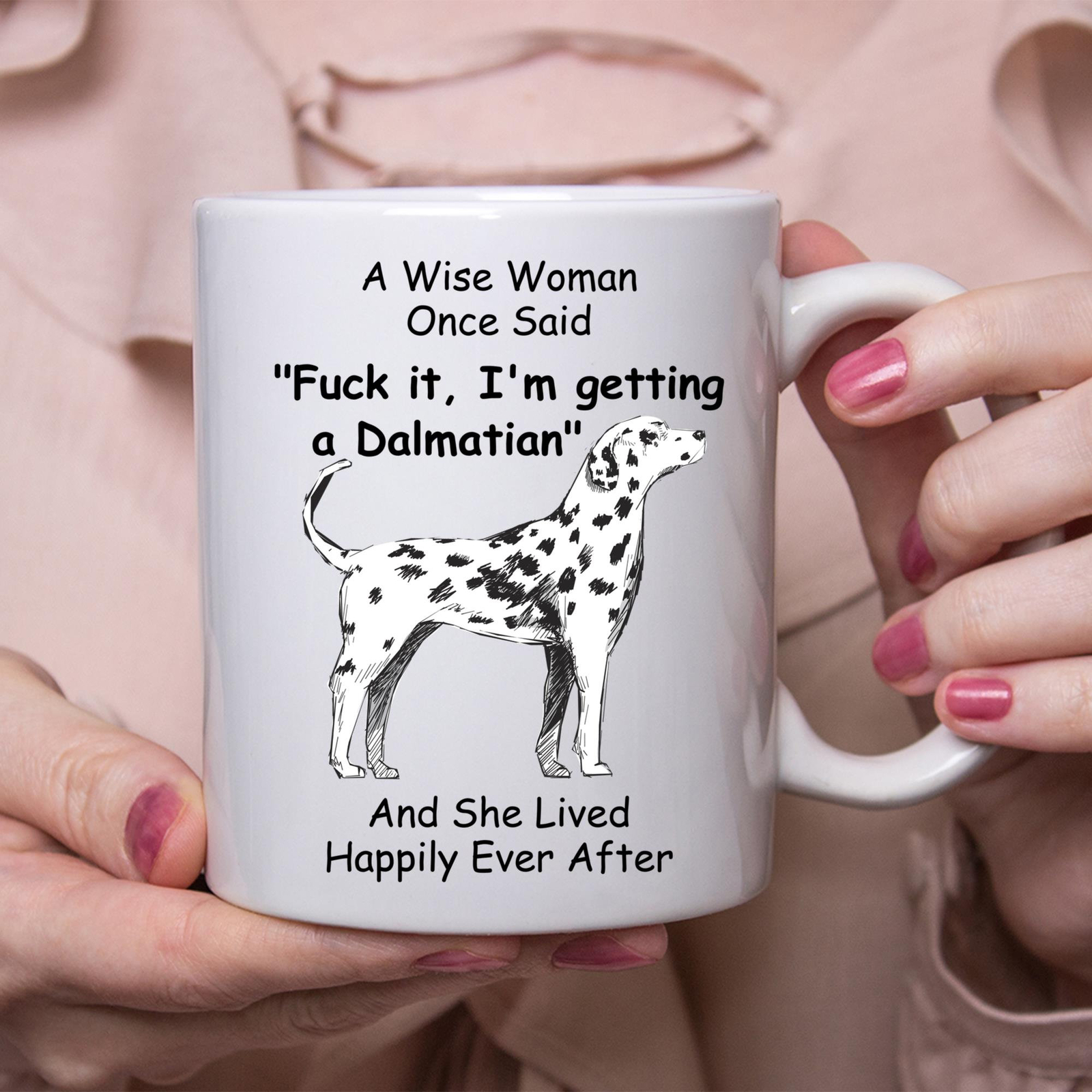 Funny Dalmatian Lover White Coffee Mug Gift For Women