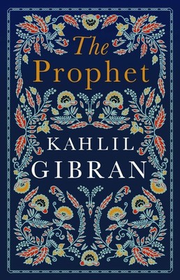 The Prophet: Annotated Edition with illustrations (Evergreens)