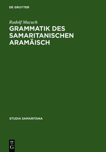 Rudolf Macuch Grammatik des samaritanischen Aramäisch (Hardback)