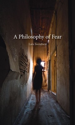 A Philosophy of Fear by Lars Svendsen (English) Paperback Book