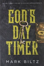 God's Day Timer: The Believer’s Guide to Divine Appointments - paperback B...
