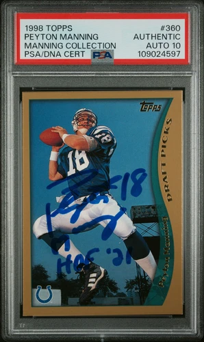 1998 TOPPS #360 PEYTON MANNING ROOKIE RC PSA AUTHENTIC HOF '21 INSCRIBED AUTO 10