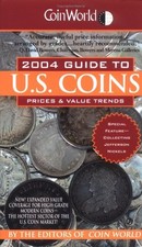 Coin World 2004 Guide To U.S Coins: Prices & Value Trends (COIN WORLD GUIDE ...
