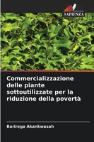 Barirega Akankwasah | Commercializzazione Delle Piante Sottoutilizzate Per La...
