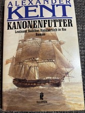 Kanonenfutter. Leutnant Bolithos Handstreich in Rio. Abenteuer Roman ( Sch 5 )