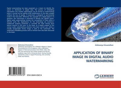 APPLICATION OF BINARY IMAGE IN DIGITAL AUDIO WATERMARKING Aishwarya Visvanathan