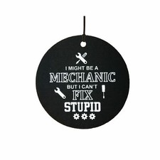 I Might Be A Mechanic Car Air Freshener