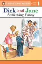 Dick and Jane: Something Funny: Dic..., Penguin Young R