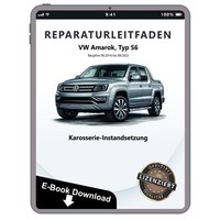 VW Amarok S6 2016-2022 Karosserie Unfall Instandsetzung Werkstatthandbuch PDF