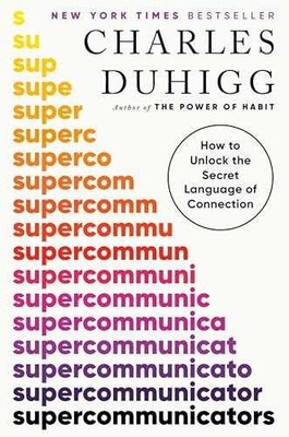 Supercommunicators: How to Unlock - Hardcover, by Duhigg Charles - Very Good u
