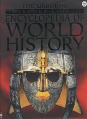 The Usborne Internet-Linked Encyclopedia Of World History By Jan
