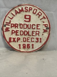 1961 Williamsport PA Produce Peddler Metal License Sign Lycoming County