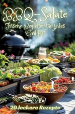 BBQ-Salate: Frische Begleiter f?r jedes Grillfest by Diana Kluge (German) Hardco