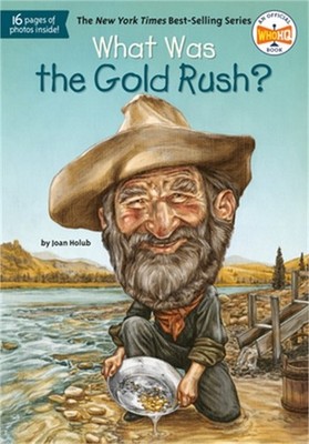 What Was the Gold Rush? (Paperback or Softback)