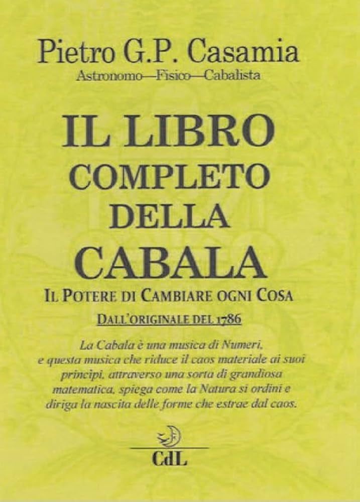 Libri Casamia Pietro G. P. - Il Libro Completo Della Cabala. Il Potere Di Cambia