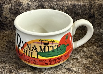 Dynamite Chili Soup Cup  Any Man Who Likes Chili Can t Be All Bad  Will Rogers