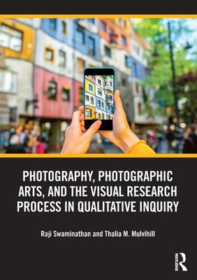 Photography, Photographic Arts, and the Visual Research Process in...