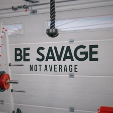 Be Savage Not Average Motivational Inspirational Wall Decal Sticker Quote Decor